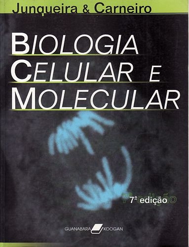 Livro Biologia Celular E Molecular - Junqueira; Carneiro [2000]