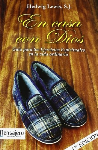 En Casa Con Dios Guia Para Ejercicios Espirituales - Hedw...