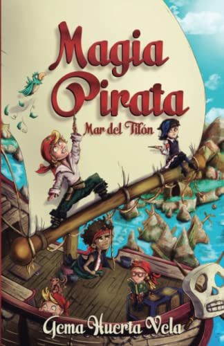 Magia Pirata 1 - Mar Del Tifon: Una Aventura En Alta Mar Que