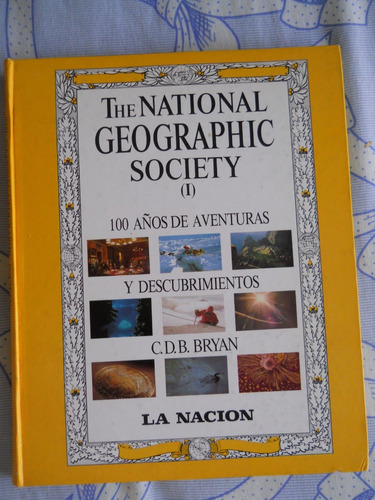 The National Geographic Society Tomo 1 La Nación