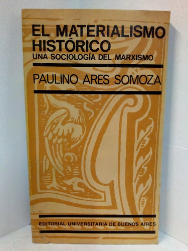 El Materialismo Histórico - Ares Somoa Paulino 