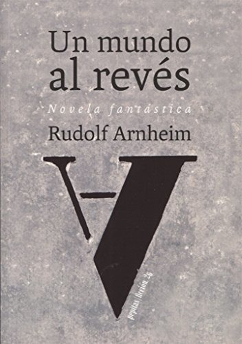 Libro Un Mundo Al Reves  De Arnheim Rudolf