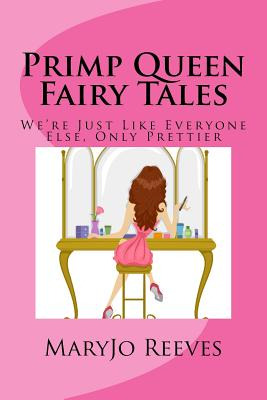 Libro Primp Queen Fairy Tales: We're Just Like Everyone E...