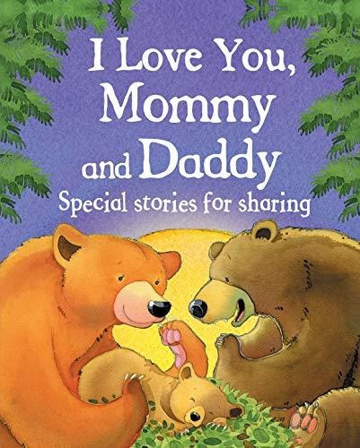 Book : I Love You, Mommy And Daddy - Jilliam Harker