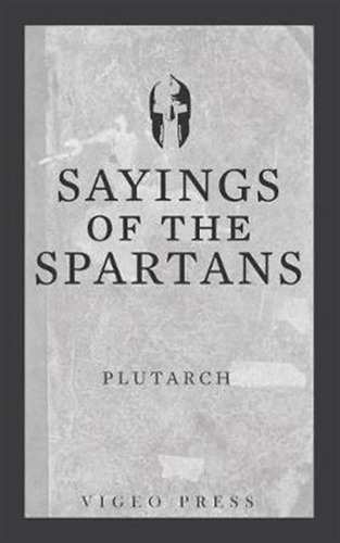 Sayings Of The Spartans - Plutarch (paperback)