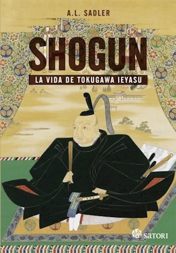 Shogun - La Vida De Tokugawa Ieyasu, Sadler, Satori