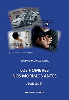 Los Hombres Nos Morimos Antes ¿por Que? - Ratta Gustavo Marc