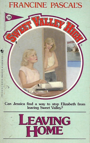 Sweet Valley High - Leaving Home - Francine Pascal's