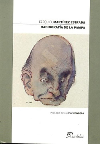Radiografia De La Pampa - Martinez Estrada, Ezequiel