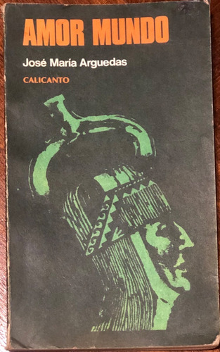 Amor Mundo, Jose Maria Arguedas (Usado)