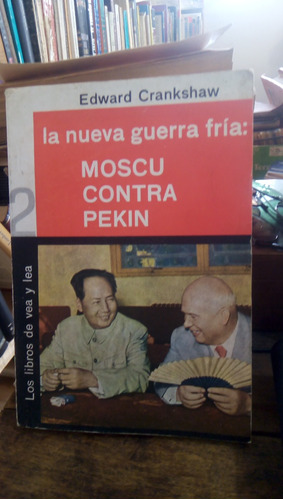 Moscú Con Contra Pekín - E. Crankshaw