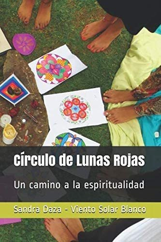 Libro: Círculo Lunas Rojas: Un Camino A Espiritualidad