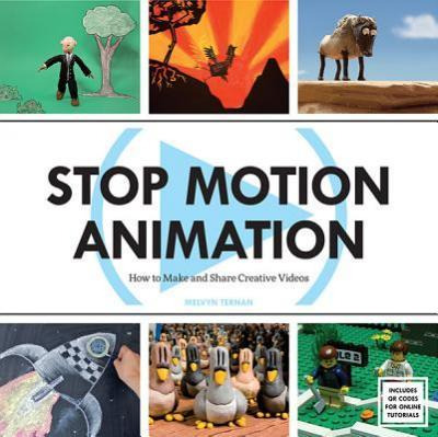 Libro Stop Motion Animation : How To Make And Share Creat...