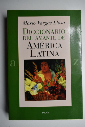 Diccionario Del Amante De América Latina Vargas Llosa   C116
