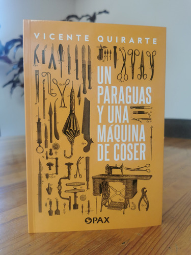 Un paraguas y una máquina de coser, de Quirarte, Vicente. Editorial Terracota, tapa blanda en español, 2022