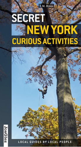 Secret New York Curious Activities, De T. M. Rives. Editorial Jonglez, Tapa Blanda, Edición 1 En Inglés