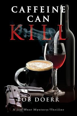 Libro Caffeine Can Kill: (a Jim West Mystery Thriller Ser...