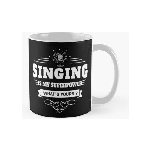 Taza Cantar Es Mi Superpoder (blanco) Calidad Premium