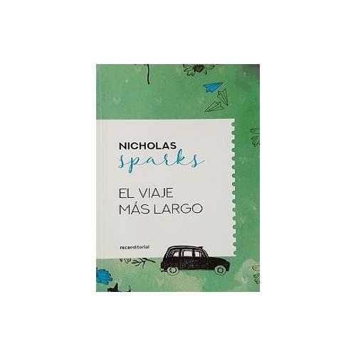 El Viaje Mas Largo / Nicholas Sparks