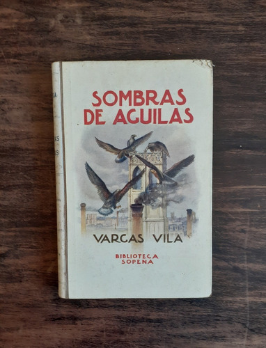 Sombras De Águilas.                 J. M. Vargas Vila.