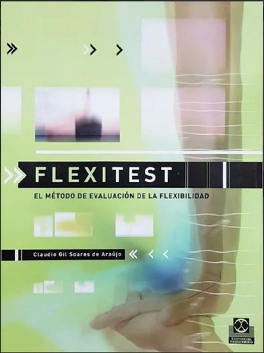 Flexitest. El Método De Evaluación De La Flexibilidad., De Gil Soares De Araujo. Editorial Paidotribo En Español