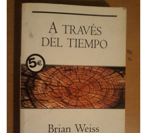 Libro A Traves Del Tiempo De Brian Weiss