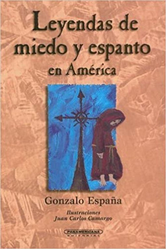 Libro: Leyendas De Miedo Y Espanto En América