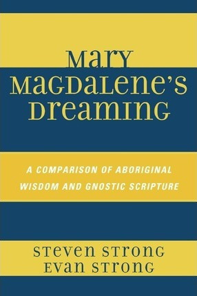 Libro Mary Magdalene's Dreaming : A Comparison Of Aborigi...
