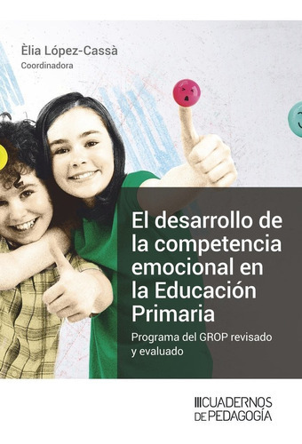 Desarrollo De La Competencia Emocional En La Educacion Primaria, El, De Aavv .. Editorial Cuadernos De Pedagogia, Tapa Blanda En Español