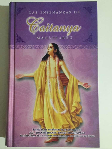 Las Enseñanzas De Caitanya Mahprabhu (nuevo) 1ra  Edición