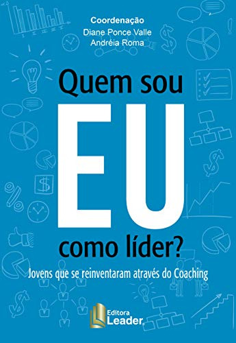 Libro Quem Sou Eu Como Lider Jovens Que Se Reinventaram Atra