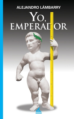 Libro Yo, Emperador - Lã¡mbarry, Alejandro
