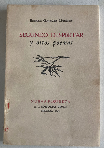 Enrique González Martínez. Segundo Despertar. Firmado (Usado)