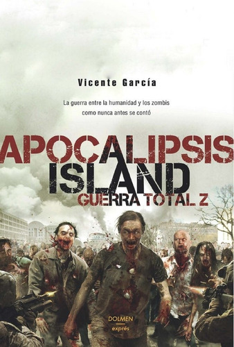 Apocalipsis Island Guerra Total Z - Garcia,vicente