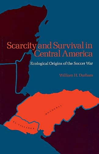 Scarcity And Survival In Central America: Ecological Of The Soccer War, De Durham, William H.. Editorial Stanford University Press, Tapa Blanda En Inglés