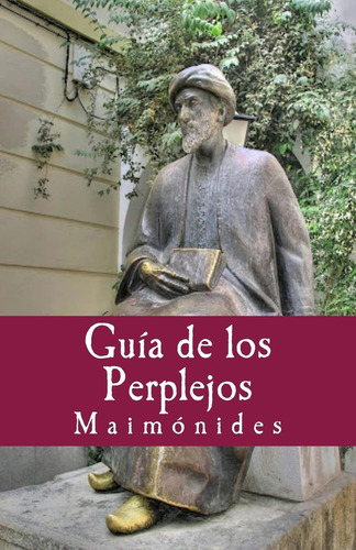 Guia De Los Perplejos: Volume 21 (philosophiae Memori) / Glo