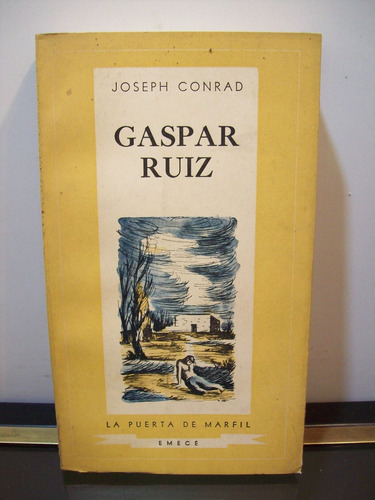Adp Gaspar Ruiz Joseph Conrad / Ed. Emece 1946 Bs. As.
