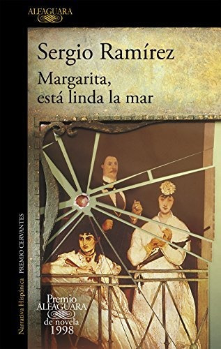 Margarita, Está Linda La Mar (premio Alfaguara De Novela 199