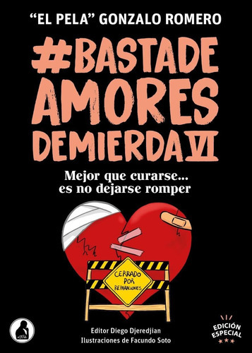 Basta De Amores De Mierda 6 - El Pela Gonzalo Romero
