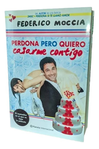 Libro, Perdona Pero Quiero Casarme Contigo - Federico Moccia