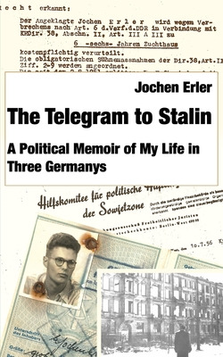 Libro The Telegram To Stalin: My Life In Three Germanys -...