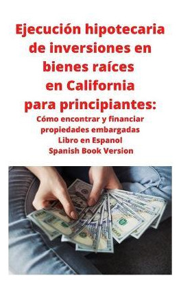 Libro Ejecucion Hipotecaria De Inversiones En Bienes Raic...