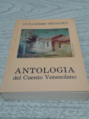 Antología Del Cuento Venezolano / Guillermo Meneses