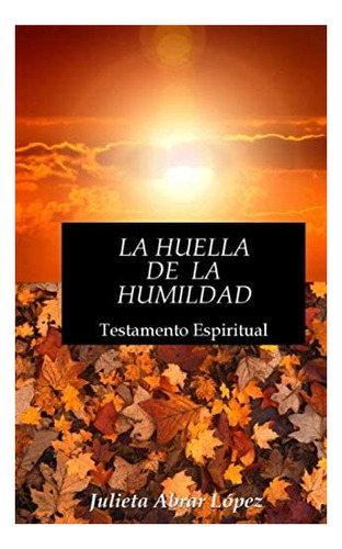 Libro: La Huella Humildad: Testamento Espiritual (cora
