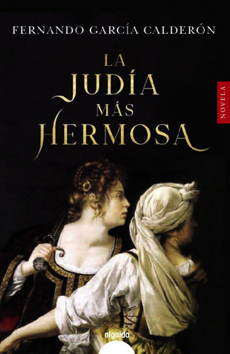Libro: La Judia Mas Hermosa. Garcia Calderon, Fernando. Alga