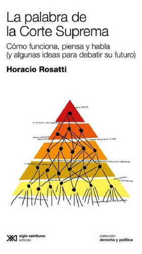 Libro - Palabra De La Corte Suprema - Rosatti - Siglo Xxi -