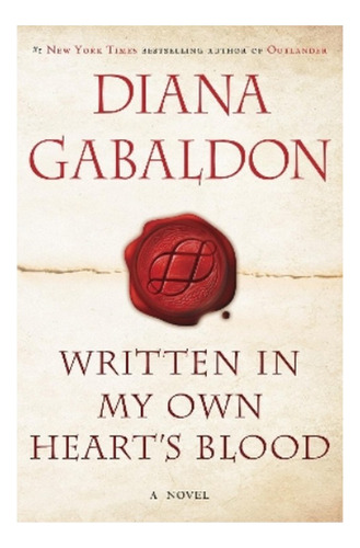 Written In My Own Heart's Blood - A Novel. Eb5