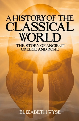 Libro A History Of The Classical World: The Story Of Anci...