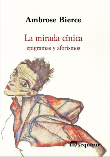 La mirada cÃÂnica, de Bierce, Ambrose. Editorial Ediciones Sequitur, tapa blanda en español