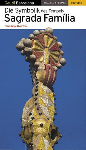 Die Symbolik Des Tempels Sagrada Familia - Triangle Posta...